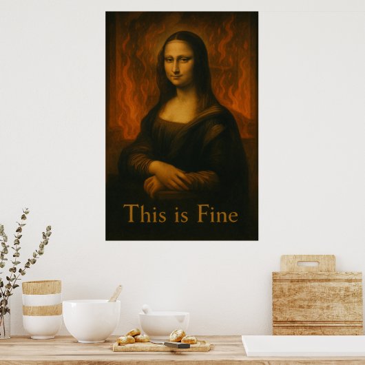 Mona Lisa This is Fine Meme ポスター (キッチン)