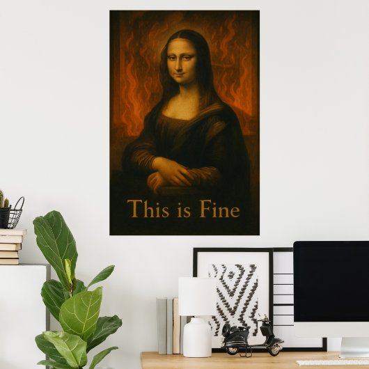 Mona Lisa This is Fine Meme ポスター (ホームオフィス)