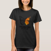 Monarch Butterfly Is Now Endangered What Can You D Tシャツ (正面)