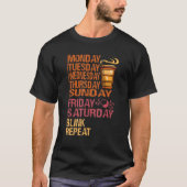 Monday Coffee Friday Wine   Week  Party Jokes 1 Tシャツ (正面)