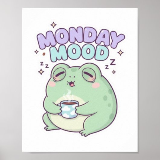 Monday Mood Frog Poster Cute Sleepy Frog Coffee Ae ポスター (正面)