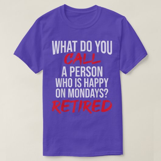 Mondaysで幸せな人を何と呼ぶか Tシャツ (デザイン正面)