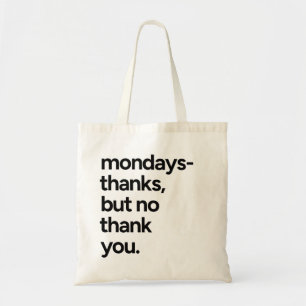 Mondays-感謝してい，しかし、いいえ感謝のトート トートバッグ