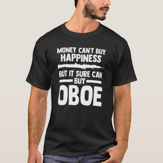 money can't buy happiness but it sure can buy a ob tシャツ (正面)