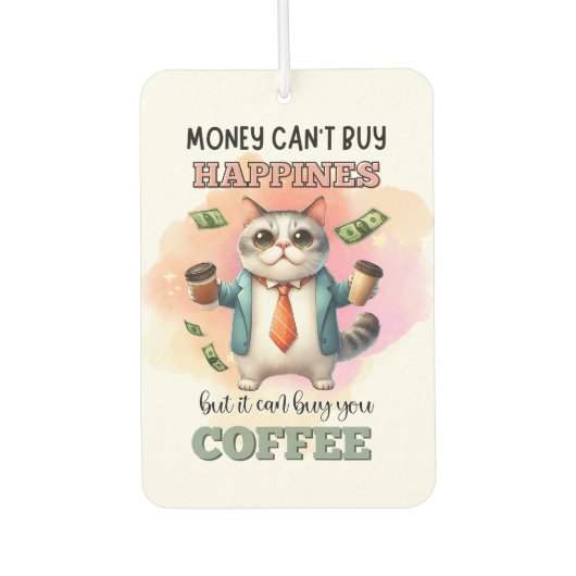 Money Can't Buy Happiness Funny Cat Lover Gift  カーエアーフレッシュナー (正面)