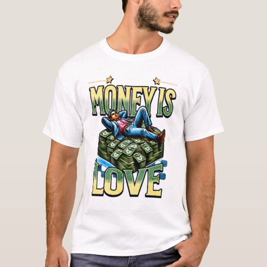 Money Is Love T-Shirt – Bold Hustle Statement Tee Tシャツ (正面)