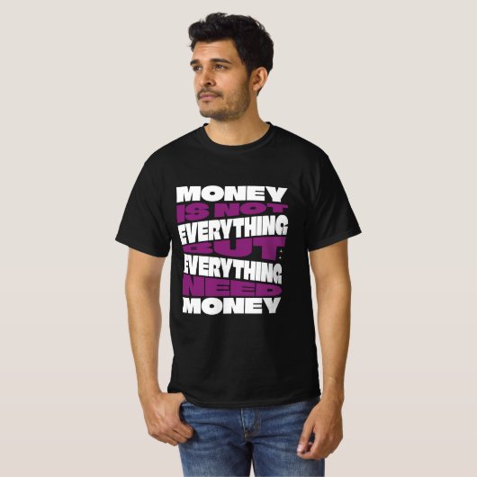 Money Is Not Everything But Business Quote Tシャツ (正面フル)