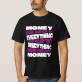 Money Is Not Everything But Business Quote Tシャツ (正面)
