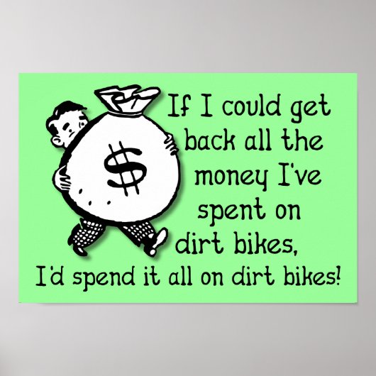 Money On Dirt Bikes Motocrossポスタおもしろいーサイン ポスター (正面)