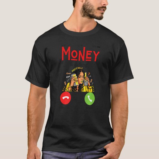 Moneys Calling Fun Money Working Men Women Work Ma Tシャツ (正面)