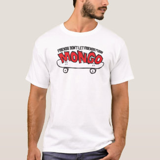Mongoを押さないで下さい Tシャツ