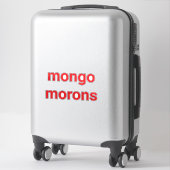 mongo morons Dumb drumpf Hankamer Artjunkhaus Love シール (スーツケース)