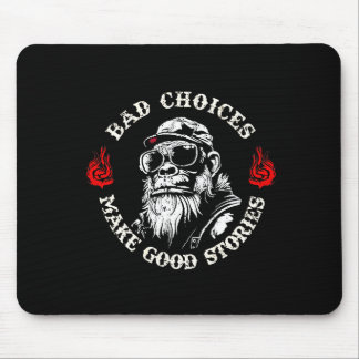 Monkey Bad Choices Make Good Stories (on Back)  マウスパッド