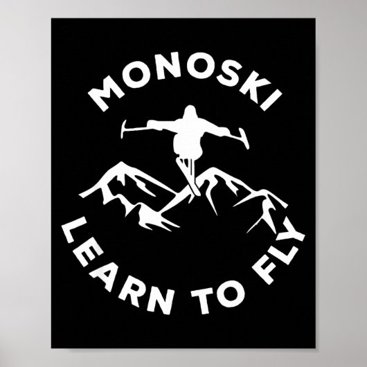 Mono ski learn to fly para skiing adaptive sports ポスター (正面)