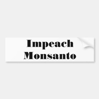 Monsantoを弾劾して下さい バンパーステッカー