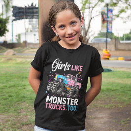 Monster trucks girls like monster trucks tシャツ