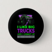 Monster Trucks - I Like Big Trucks And I Cannot Li 缶バッジ (正面)