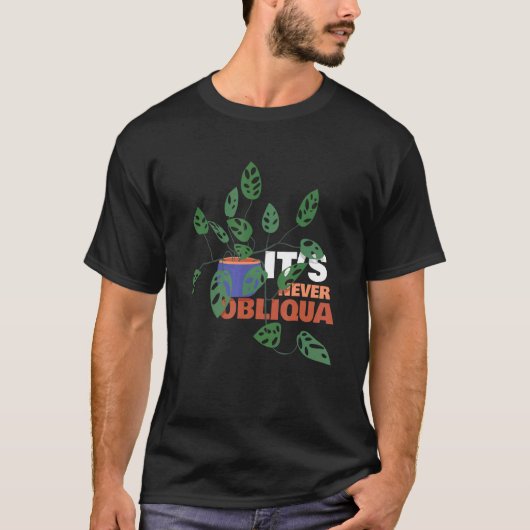 Monstera Deliciosa Gardening Gardenerそれは決してない Tシャツ (正面)