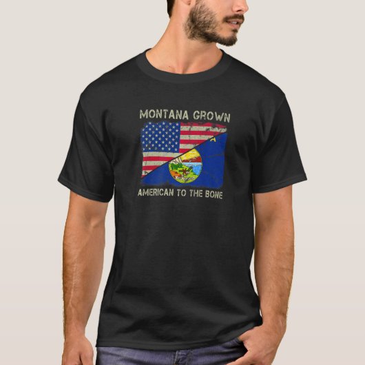 Montana Grown American To The Bone Home State Mont Tシャツ (正面)