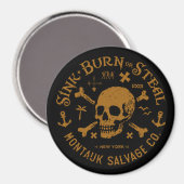 Montauk Salvage Co / Sink, Burn Or Steal Buton マグネット (正面/裏面)
