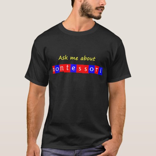 Montessoriについて私に尋ねて下さい Tシャツ (正面)