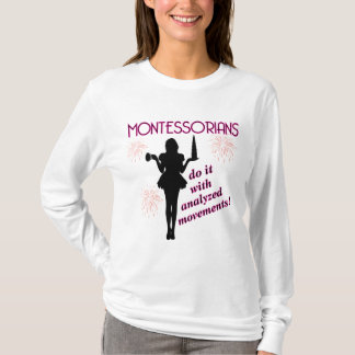 MontessoriansはAnalzyedの動きのティーとのそれをします Tシャツ