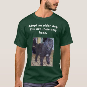 monty、より古い犬を採用して下さい。          …です tシャツ