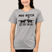 Moo Botch, Get Out the Hay” Funny Cow Attitude トライブレンドＴシャツ (正面)