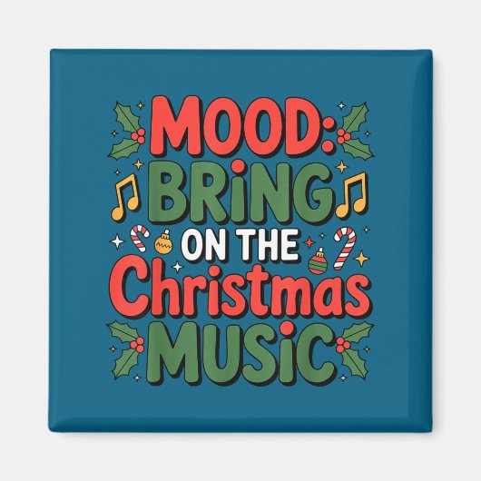 Mood Bring On The Christmas Music Holiday Vibes Da マグネット (正面)