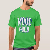 mood good inspier funny tシャツ (正面)