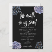 Moody Black Floral Till Death Do Us Part Wedding 招待状 (正面)