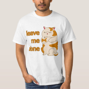 Moody fat cat leave me alone T-Shirt Tシャツ