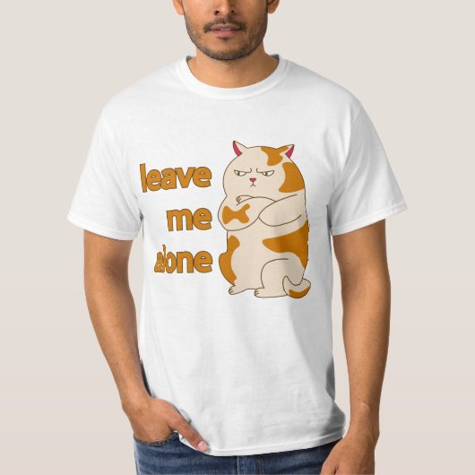 Moody fat cat leave me alone T-Shirt Tシャツ (正面)