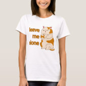 Moody fat cat leave me alone T-Shirt Tシャツ (正面)