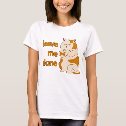 Moody fat cat leave me alone T-Shirt Tシャツ (正面)