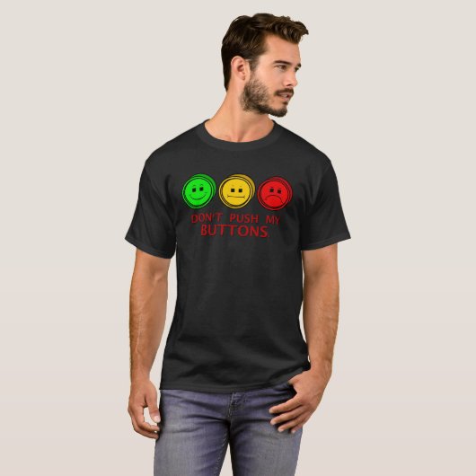 Moody Stoplight Faces Dont Push My Buttons Tシャツ (正面フル)