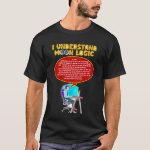 Moon Logic(デジタル)を理解 Tシャツ