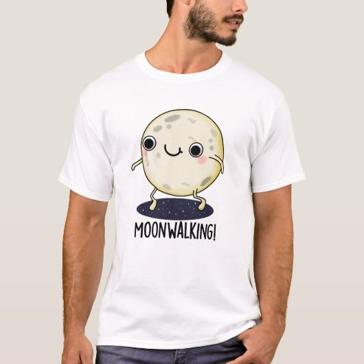 Moon Walking Funny Dance Pun  Tシャツ (正面)