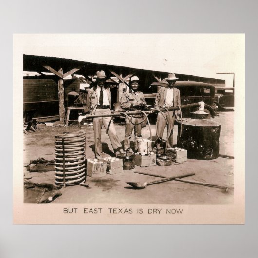 Moonshine Still - Prohibition, Kilgore, TX 1931 ポスター (正面)