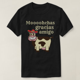 MOOOHCHAS GRACIAS AMIGO cinco de mayo おもしろい cow Tシャツ