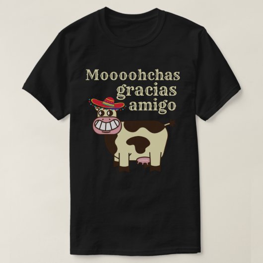 MOOOHCHAS GRACIAS AMIGO cinco de mayo おもしろい cow Tシャツ (デザイン正面)
