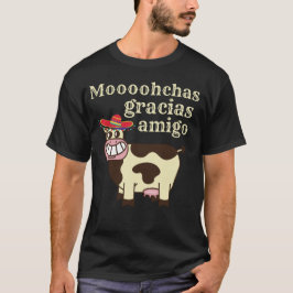 MOOOHCHAS GRACIAS AMIGO cinco de mayo おもしろい cow Tシャツ