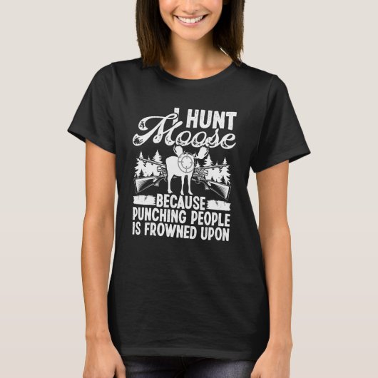 Moose Hunting I hunt Moose Moose Hunter Essentials Tシャツ (正面)