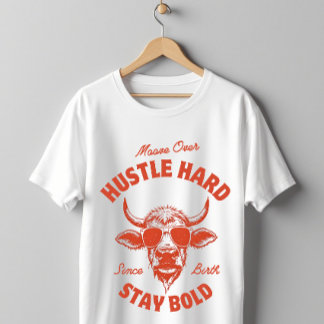 Moove Over Hustle Hard 面白い牛デザイン Tシャツ