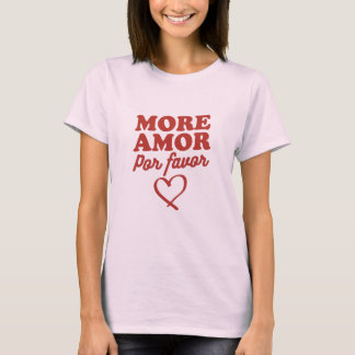 More amor por favor tシャツ
