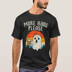 More Boos Please Ghost Beer Halloween Beer Drinkin Tシャツ