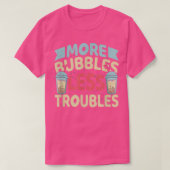 More Bubbles Less Troubles Funny Bubble Tea Boba K Tシャツ (デザイン正面)