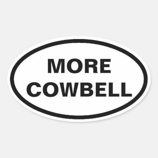 More Cowbell oval car stickers 楕円形シール (正面)