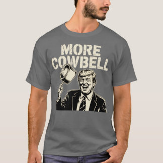 More Cowbell Tシャツ
