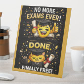 More Exams Ever Funny Graduation Design 台座サイン (インサイチュ)